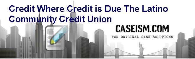 Credit Where Credit is Due The Latino Community Credit Union Case